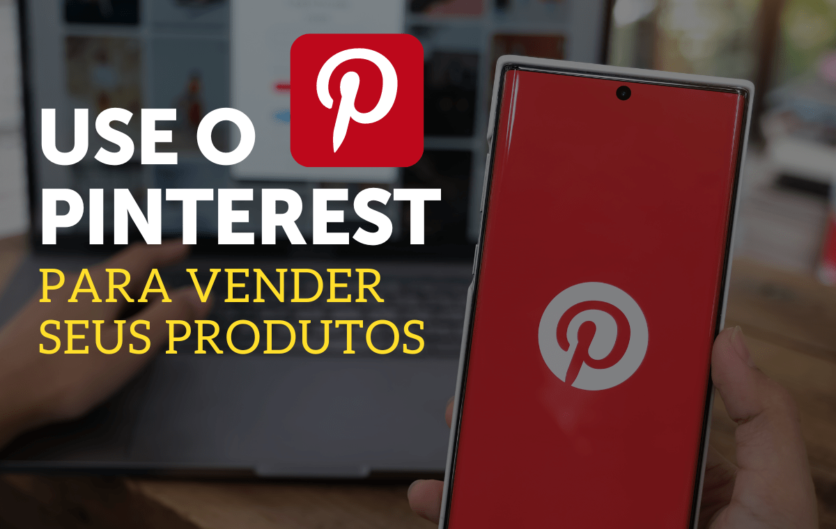 Use o PInterest para vender produtos como afiliado